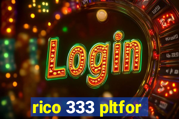 rico 333 pltfor