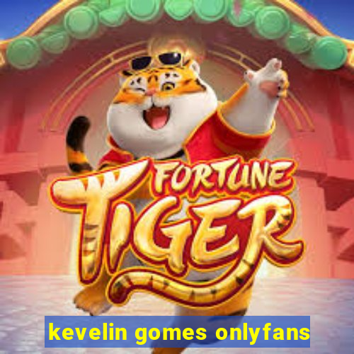 kevelin gomes onlyfans