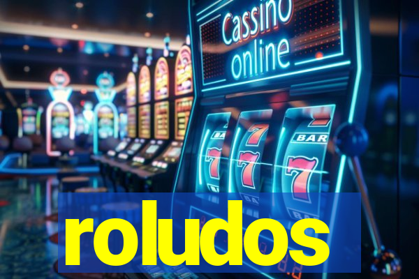 roludos