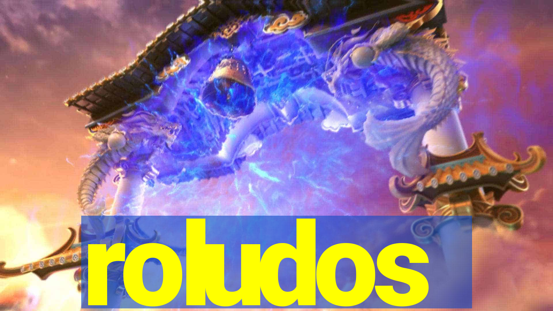 roludos