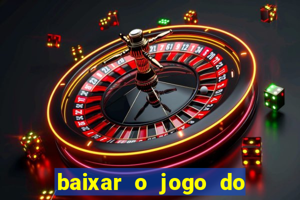 baixar o jogo do tigre 777
