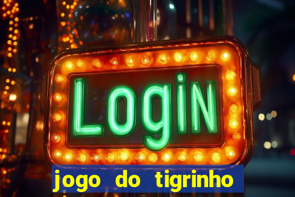 jogo do tigrinho casa chinesa