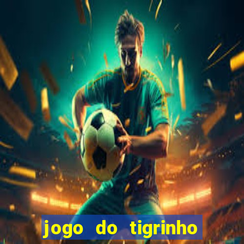 jogo do tigrinho casa chinesa