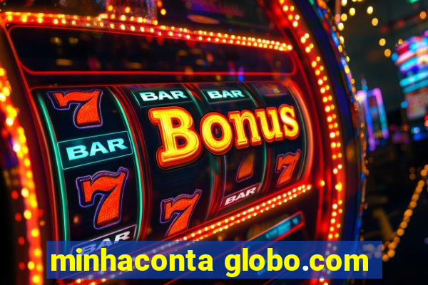 minhaconta globo.com