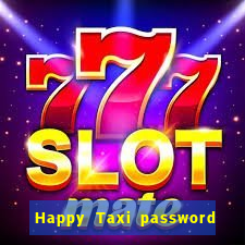 Happy Taxi password road 96 road 96 happy taxi security