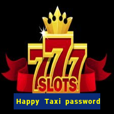 Happy Taxi password road 96 road 96 happy taxi security