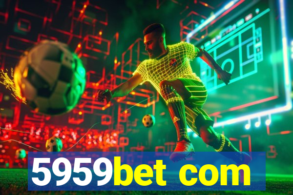 5959bet com