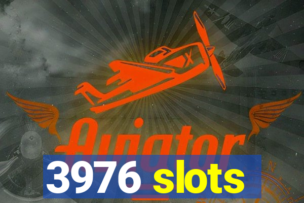 3976 slots