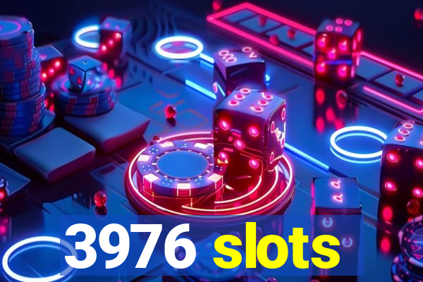 3976 slots