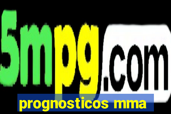 prognosticos mma