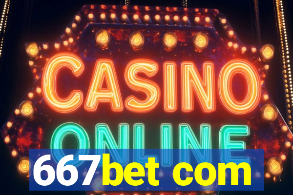 667bet com