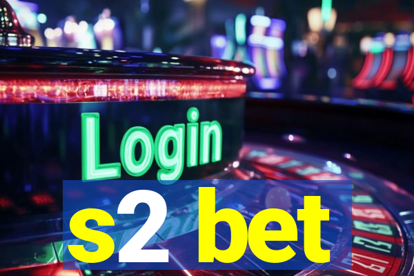 s2 bet
