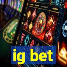 ig bet