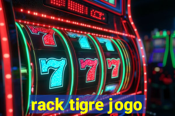 rack tigre jogo