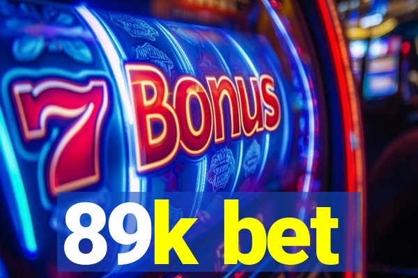 89k bet