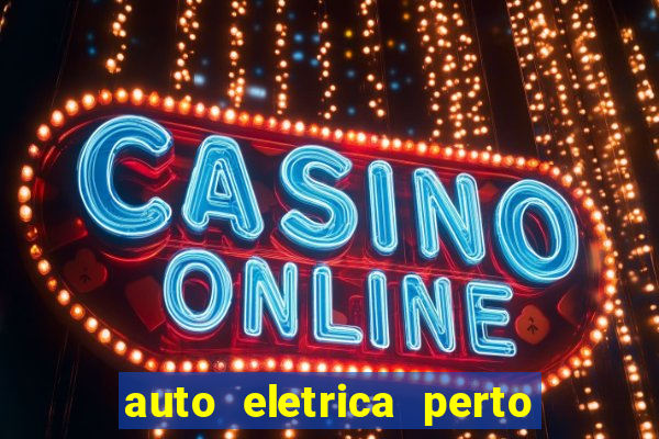 auto eletrica perto de mim
