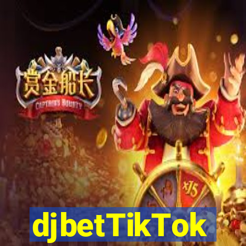 djbetTikTok