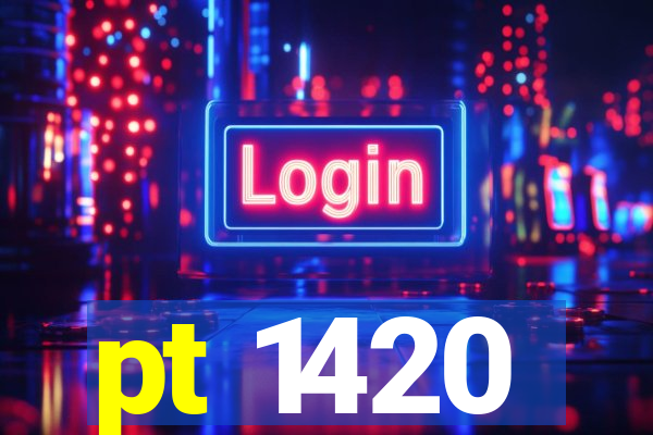 pt 1420
