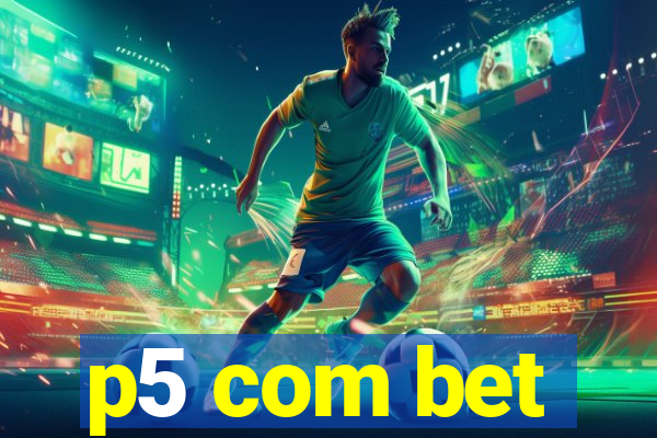 p5 com bet