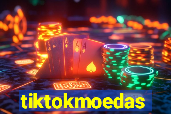 tiktokmoedas