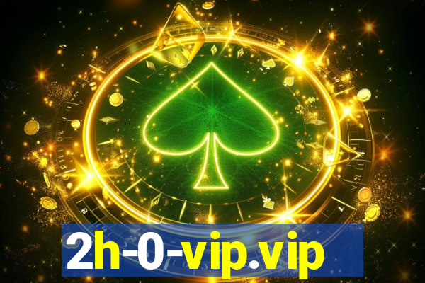 2h-0-vip.vip