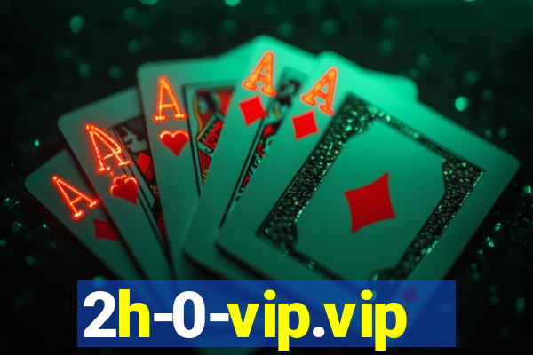 2h-0-vip.vip