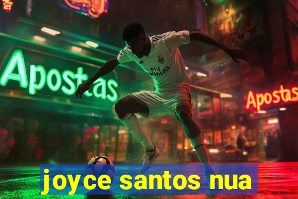 joyce santos nua