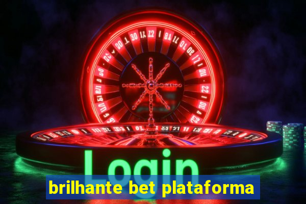 brilhante bet plataforma