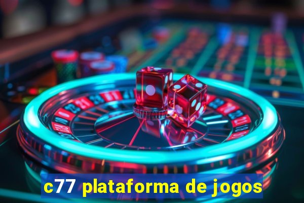 c77 plataforma de jogos