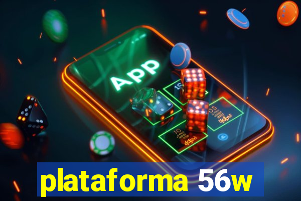 plataforma 56w