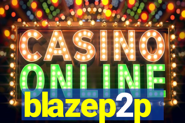 blazep2p