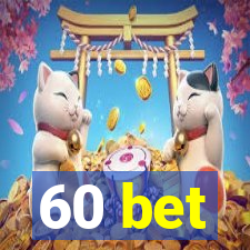 60 bet