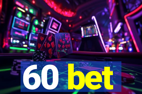 60 bet