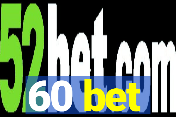60 bet