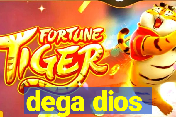 dega dios