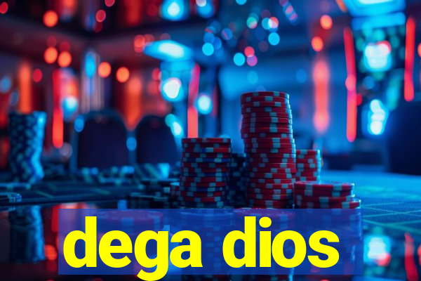 dega dios
