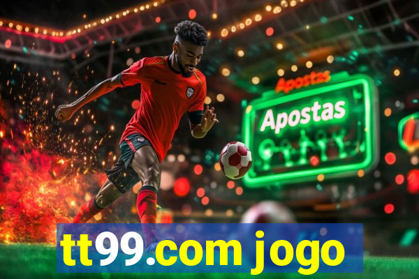 tt99.com jogo