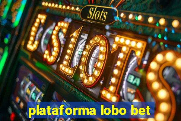 plataforma lobo bet