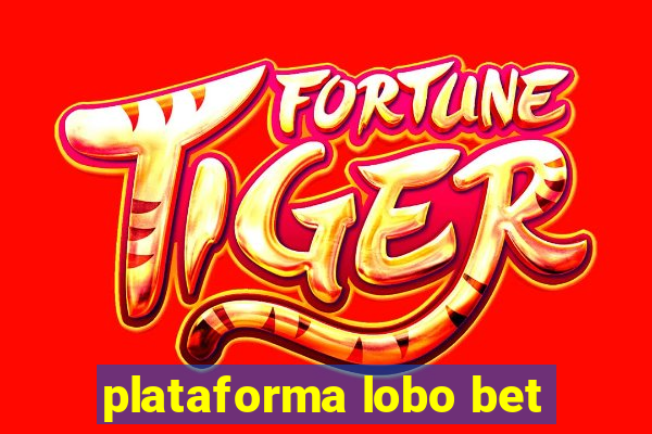plataforma lobo bet