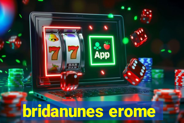bridanunes erome
