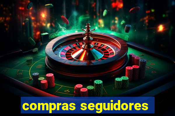 compras seguidores