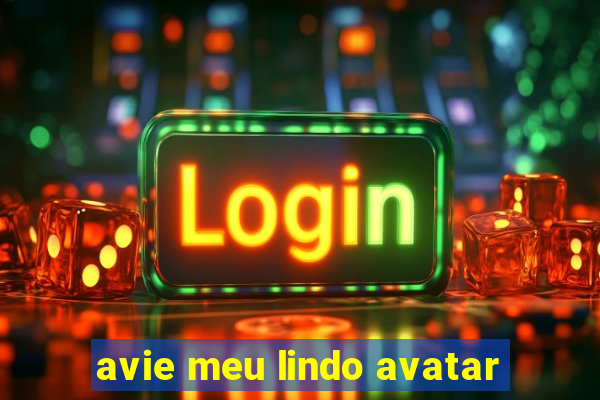 avie meu lindo avatar