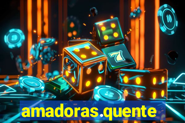 amadoras.quentes