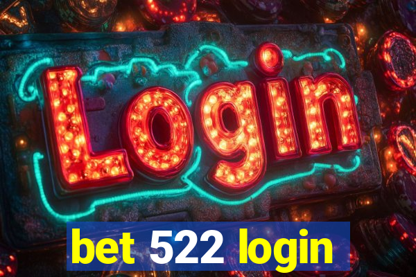 bet 522 login