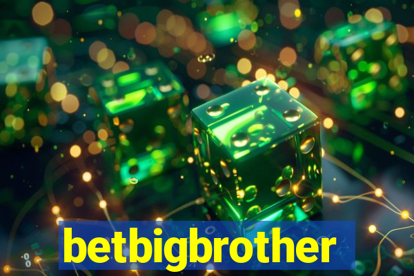 betbigbrother