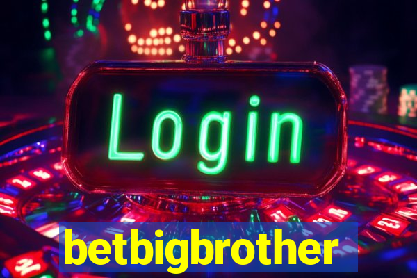 betbigbrother
