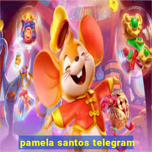 pamela santos telegram