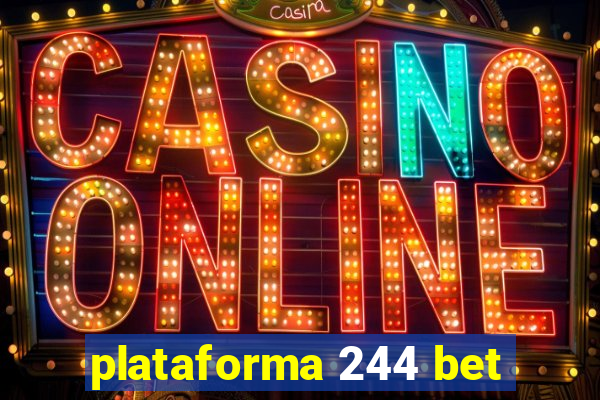 plataforma 244 bet