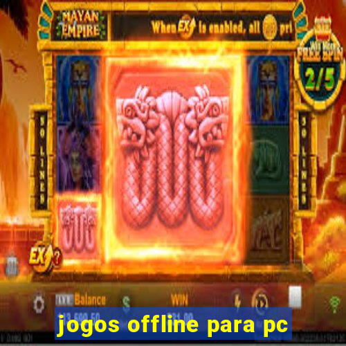 jogos offline para pc