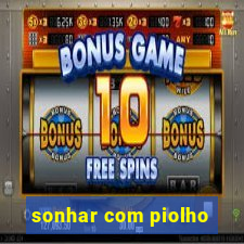 sonhar com piolho